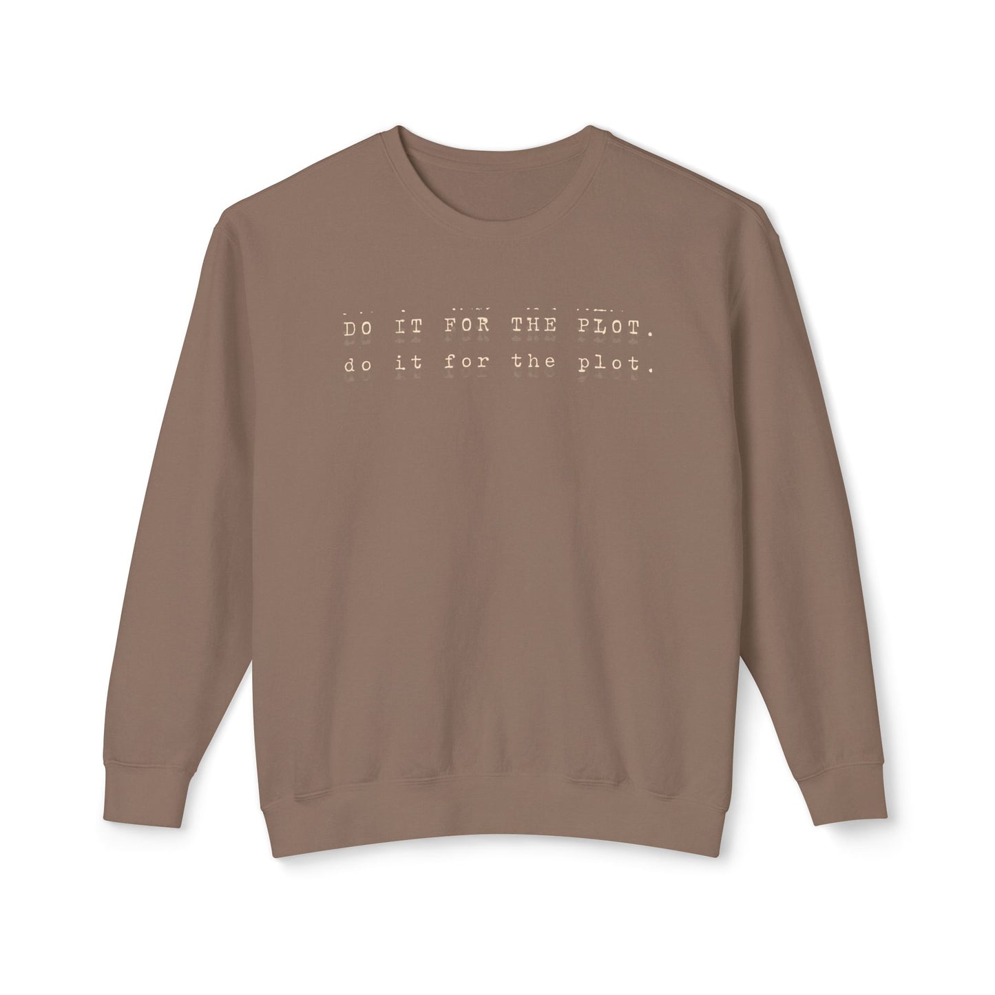 Do It For the Plot Lightweight Crewneck
