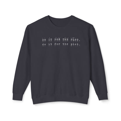 Holiday Unisex Lightweight Crewneck Sweatshirt (Do It For the Plot)