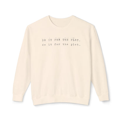 Holiday Unisex Lightweight Crewneck Sweatshirt (Do It For the Plot)