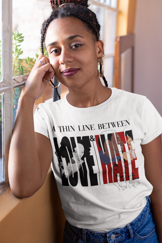A Thin Line Between Love/Hate T-Shirt